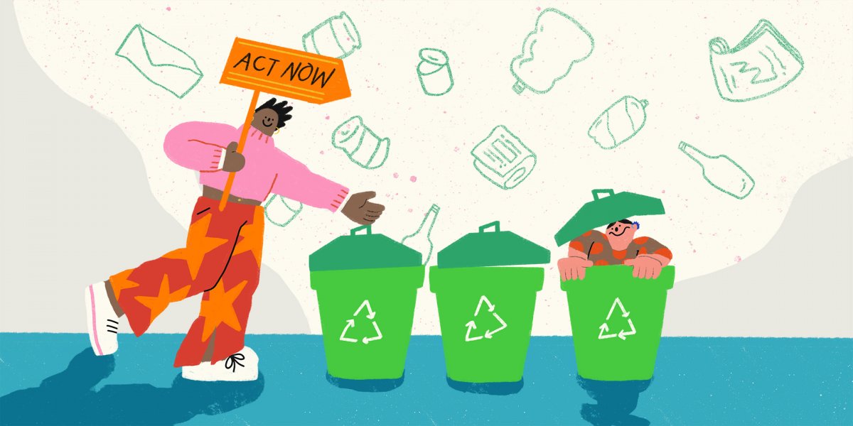 An illustrated scene shows a person holding a sign reading 'ACT NOW'. They are stood next to three recycling bins, the last of which contains a another person playfully popping their head out of the bin and smiling.