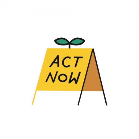 An illustrated, yellow sign with the words 'act now' written.