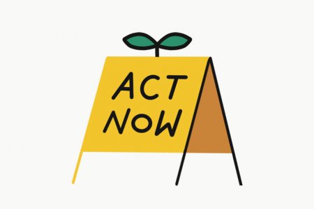 An illustrated, yellow sign with the words 'act now' written.